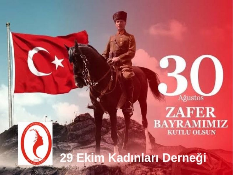 30 Ağustos Zafer Bayramı Hepimize Kutlu Olsun